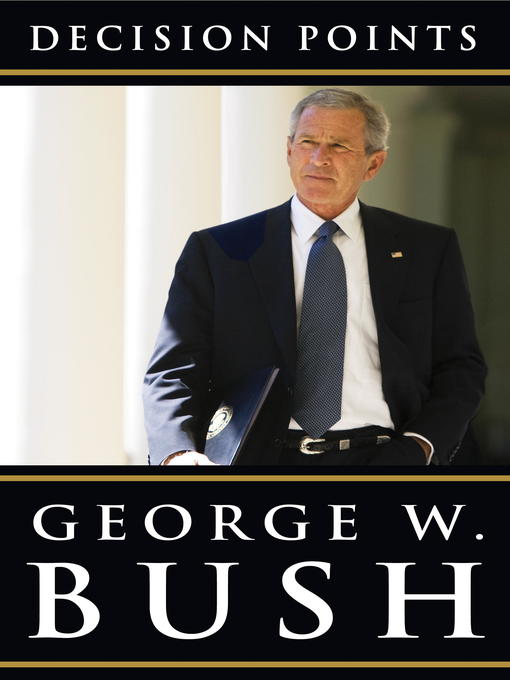 Title details for Decision Points by George W. Bush - Available